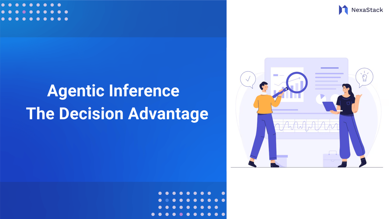 Agentic Inference: The Decision Advantage