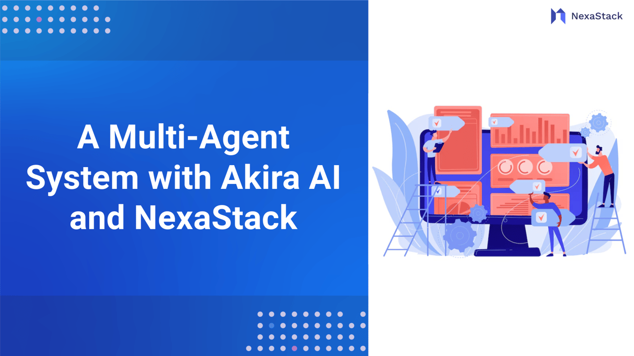 Multi-Agent System with Akira AI and NexaStack