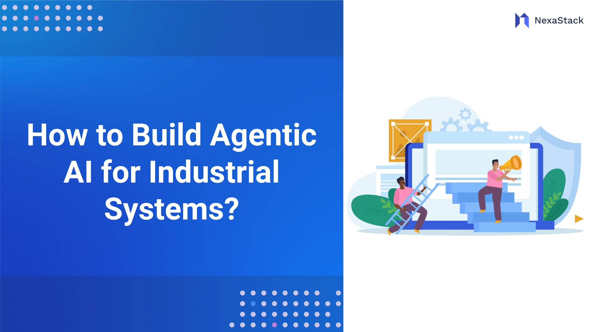How to Build Agentic AI for Industrial Systems?