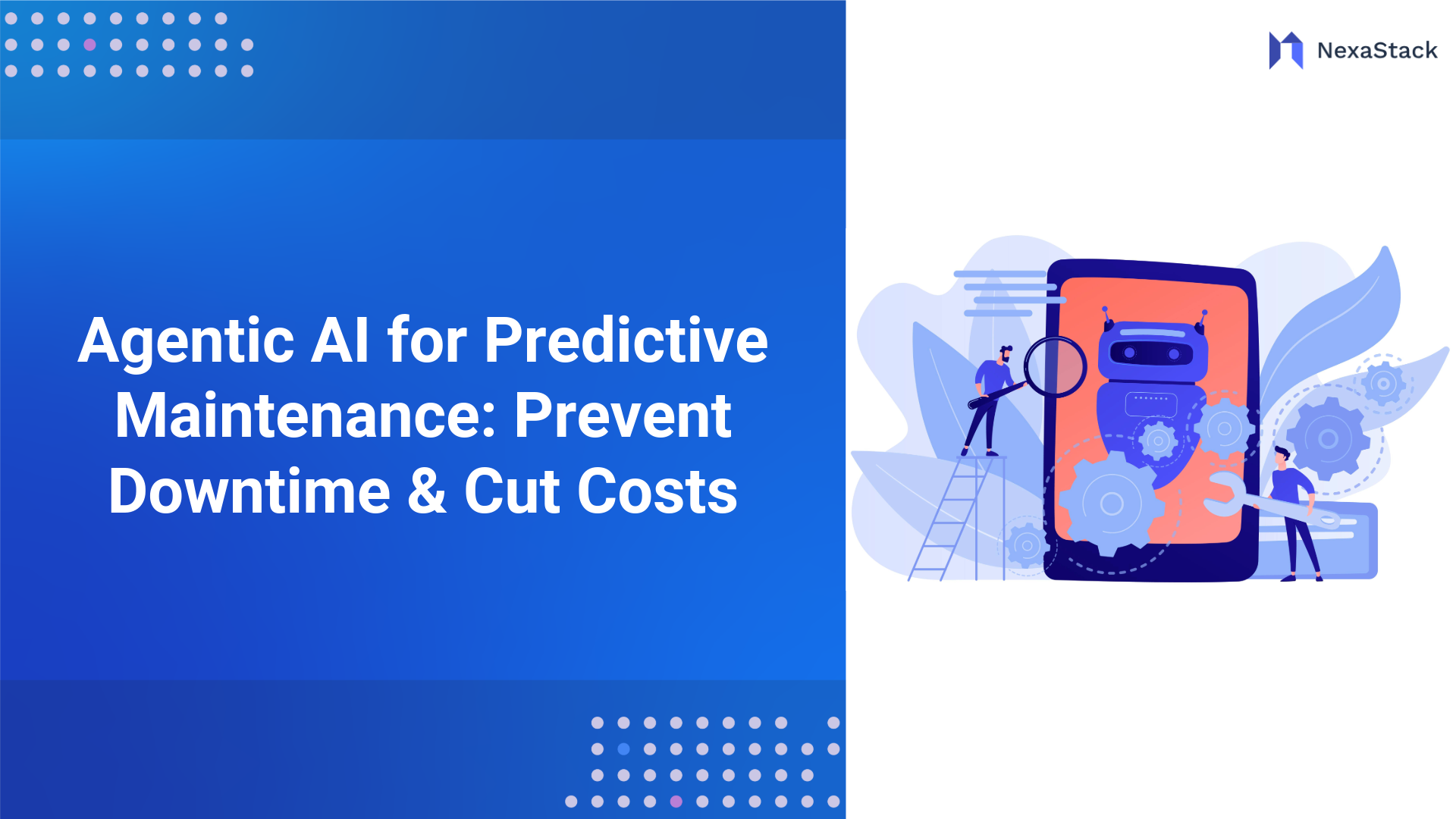 Agentic AI for Predictive Maintenance: Prevent Downtime & Cut Costs