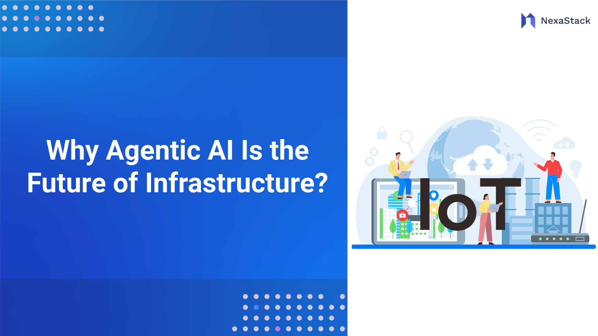 Why Agentic AI Is the Future of Infrastructure?