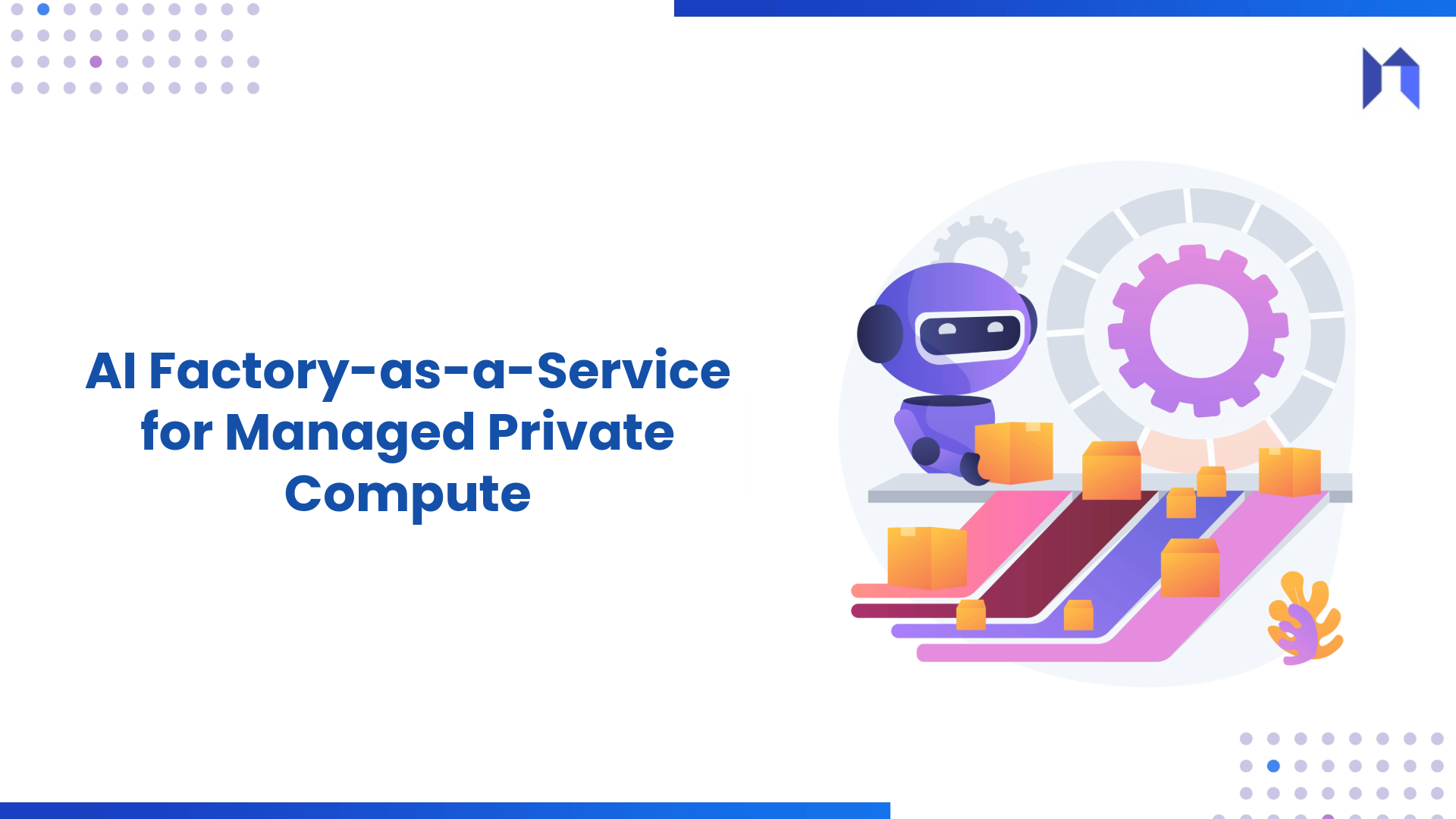 AI Factory-as-a-Service for Managed Private Compute