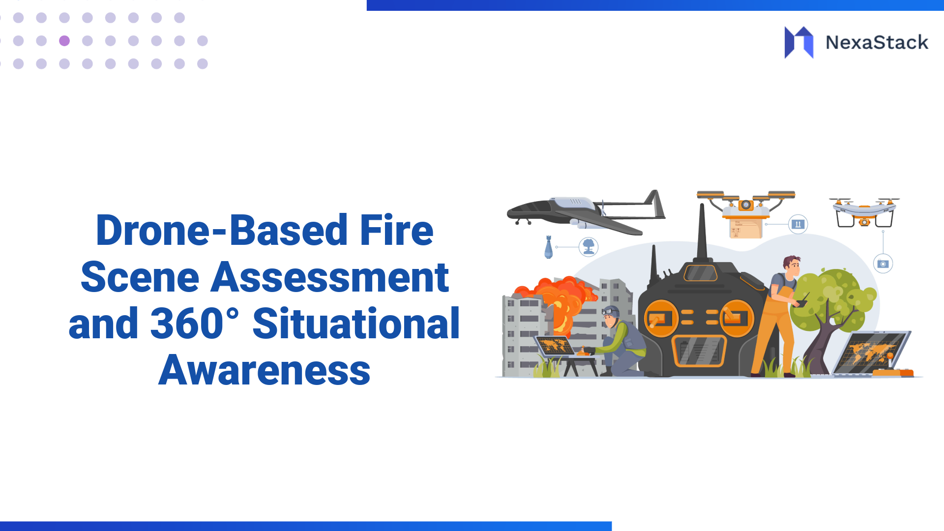 Drone-Based Fire Scene Assessment and 360° Situational Awareness