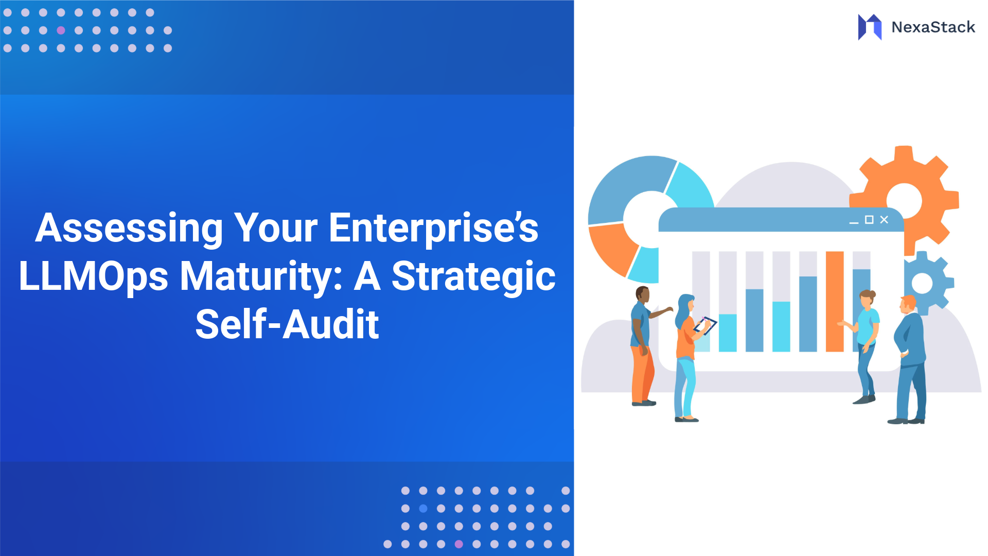 Assessing Your Enterprise’s LLMOps Maturity: A Strategic Self-Audit