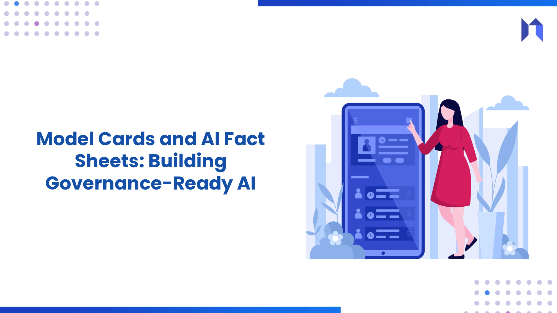 Model Cards and AI Fact Sheets: Building Governance-Ready AI