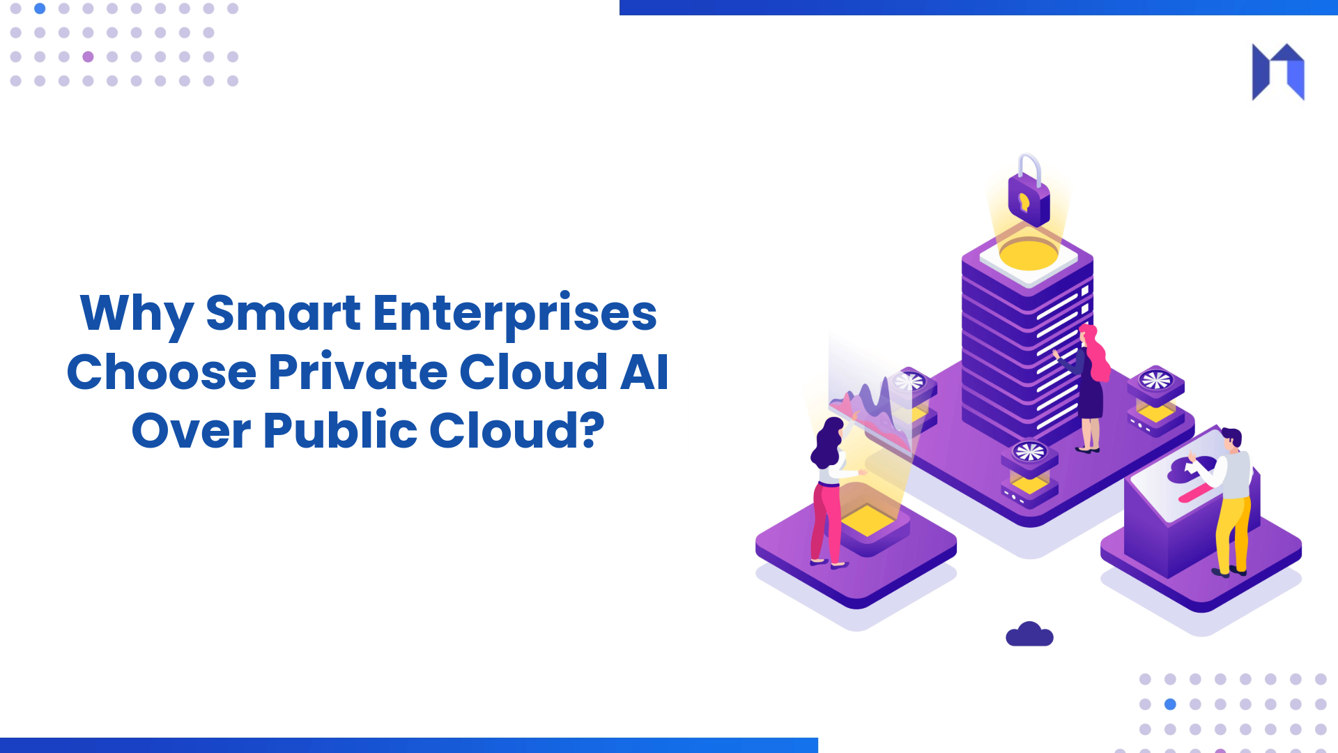 Why Smart Enterprises Choose Private Cloud AI Over Public Cloud?