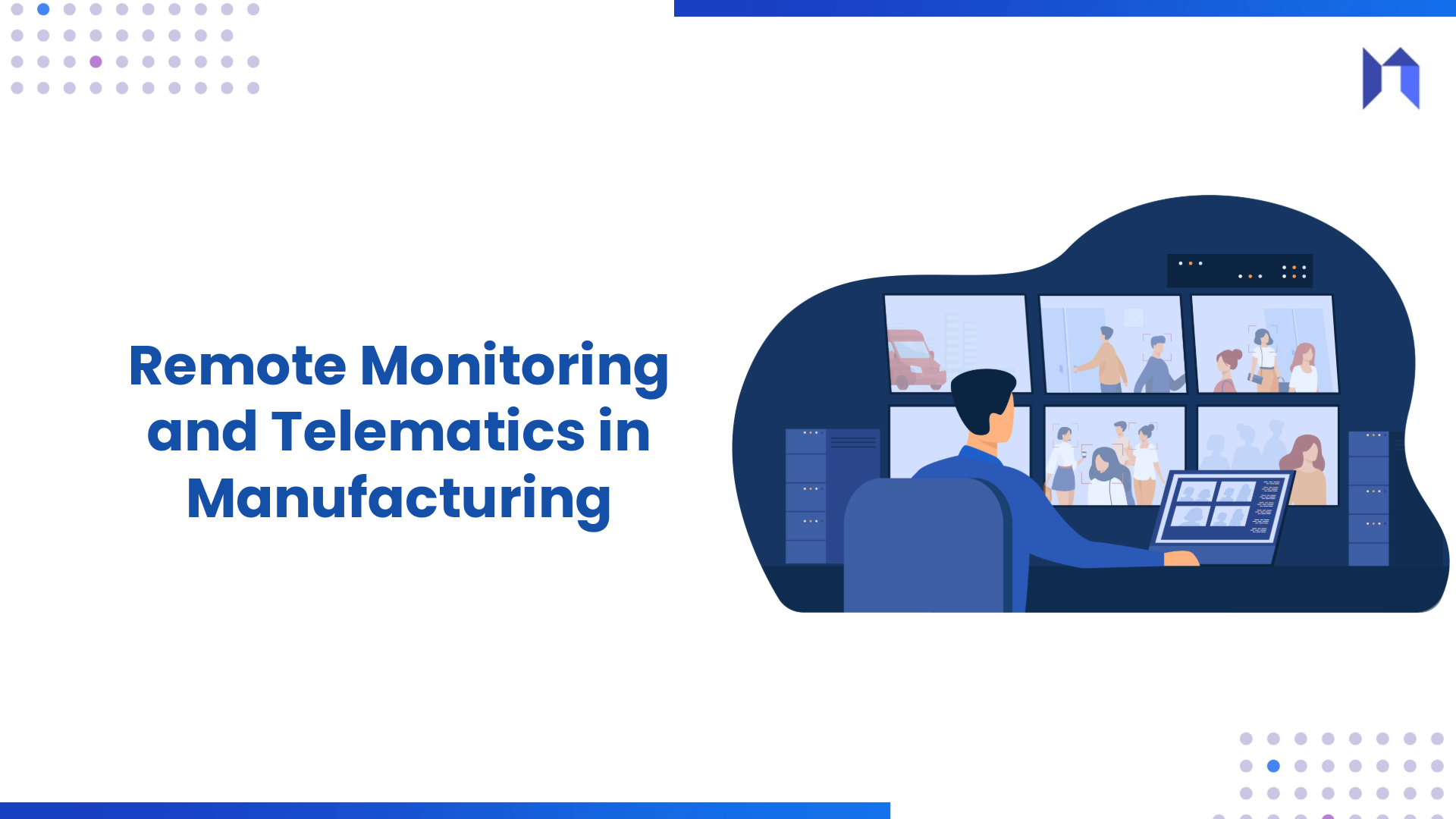 Remote Monitoring and Telematics in Manufacturing